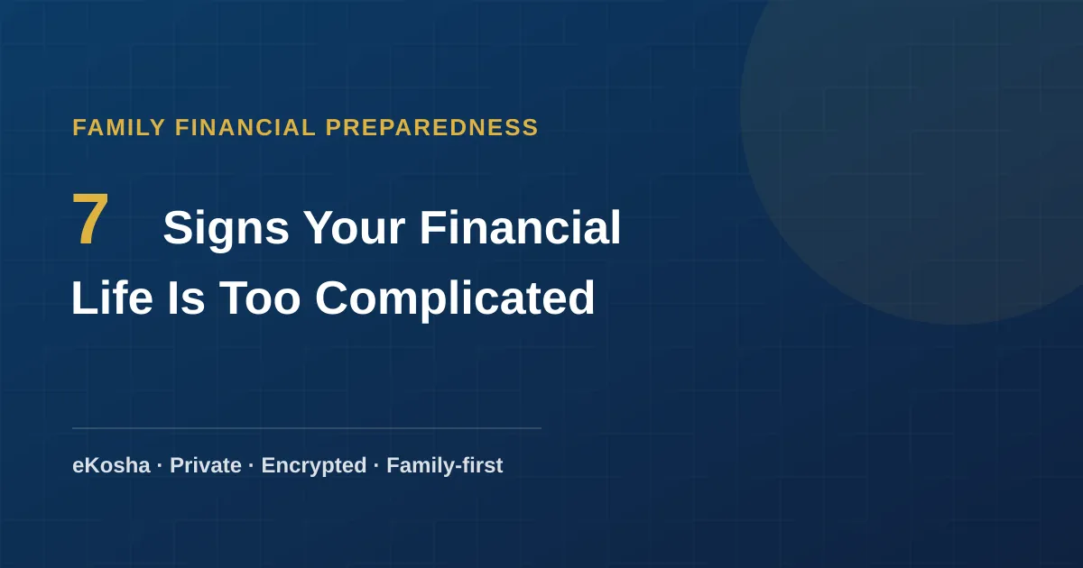 eKosha article cover — seven signs your financial life is becoming too complicated